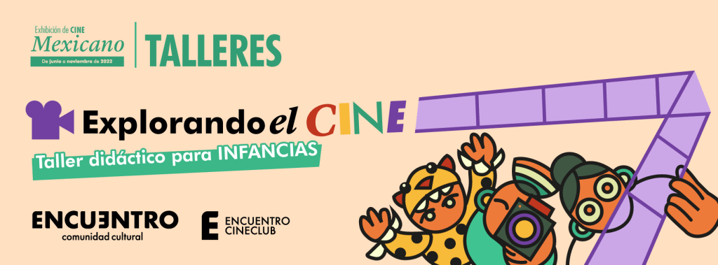 EXPLORANDO EL CINE «Taller didáctico para&nbsp;infancias»