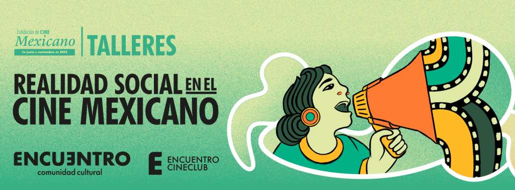 Taller «REALIDAD SOCIAL EN EL CINE&nbsp;MEXICANO»