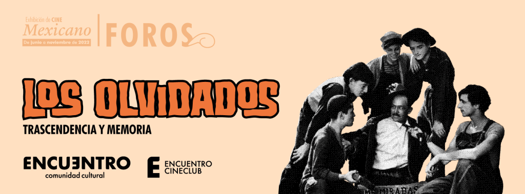 Foro «LOS OLVIDADOS» Trascendencia y&nbsp;Memoria