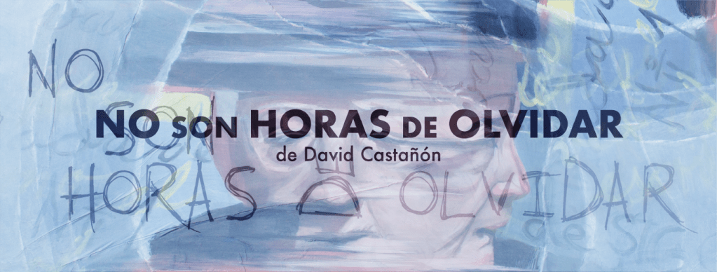 NO SON HORAS DE&nbsp;OLVIDAR