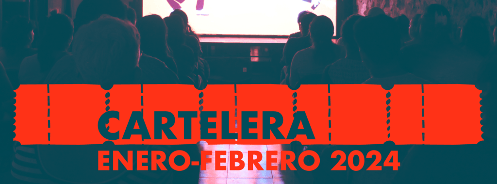 Cartelera de Cine, Enero-Febrero 2024